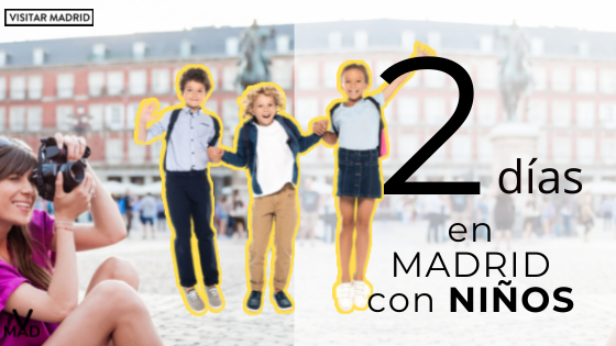 Visitar Madrid con niños en 2 días